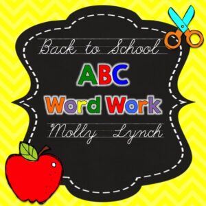 Back to School ABC Word Work activity | Lucky Learning with Molly Lynch
