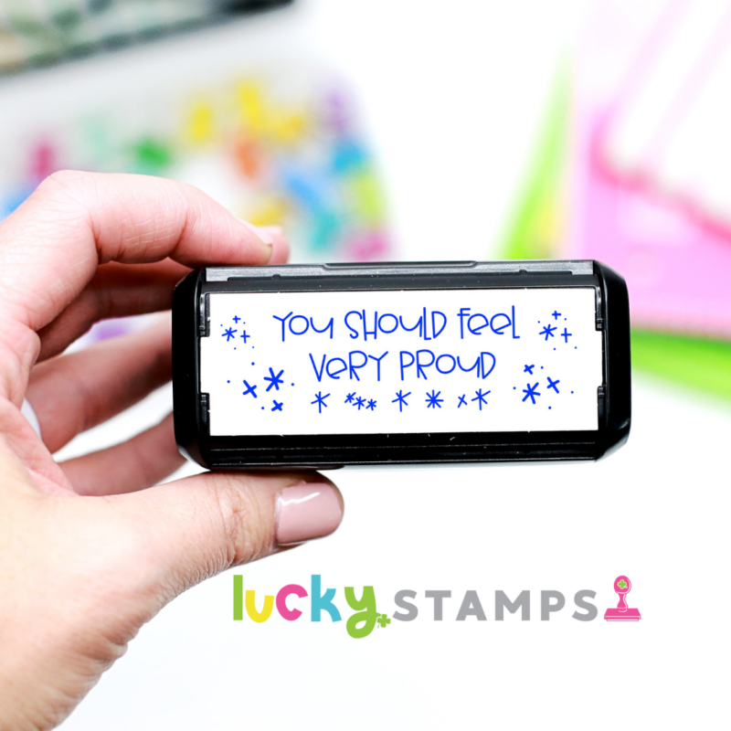 you should feel very proud stamp | Lucky Learning with Molly Lynch